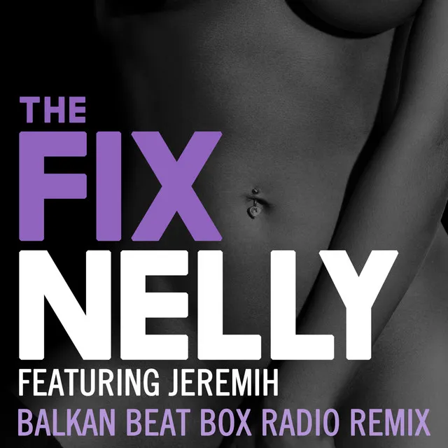 The Fix (feat. Jeremih) - Balkan Beat Box Remix