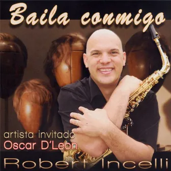 Baila Conmigo by Robert Incelli