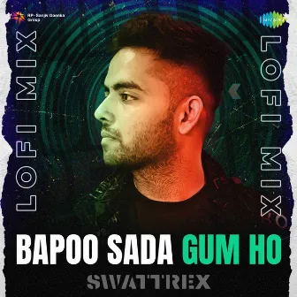 Bapoo Sada Gum Ho (LoFi Mix) by Surinder Sonia