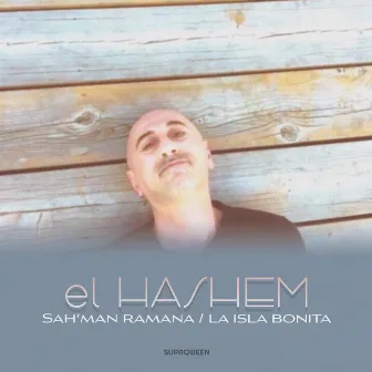 Sah'man Ramana / La Isla Bonita by el Hashem