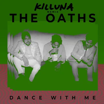 Dance With Me (Kiluna Remix) by The Oaths