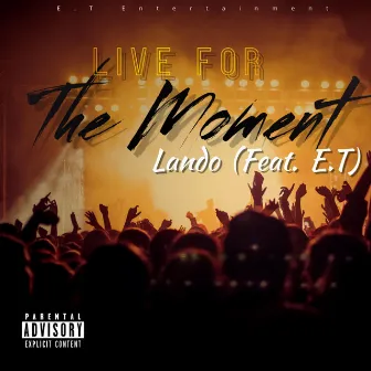 Live For The Moment by Orlando Williams