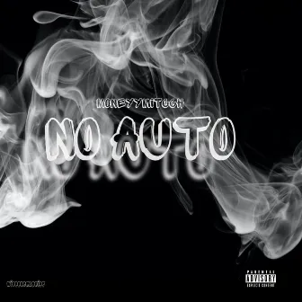 No Auto by MoneyyMitcch