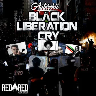 Black Liberation Cry by Autarchii