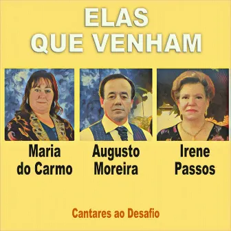 Elas Que Venham (Cantares Ao Desafio) by Augusto Moreira