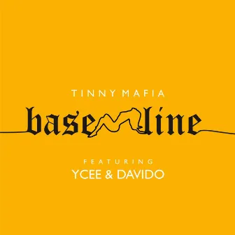 Baseline by Tinny Mafia