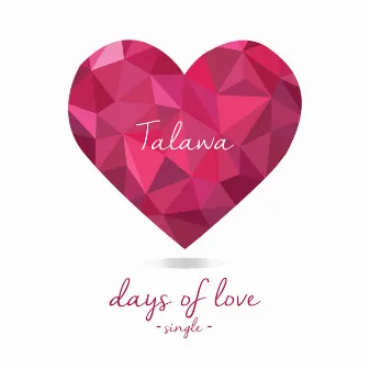 Days Of Love by Talawa