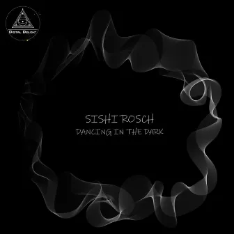 Dancing in the Dark (Dubbed out Mix) by Sishi Rösch