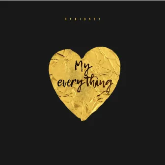 My Everything by RariBaby