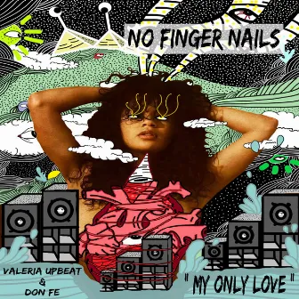 My Only Love by No Finger Nails