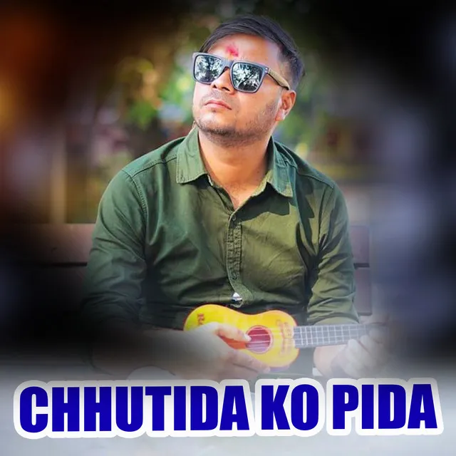 CHHUTIDA KO PIDA