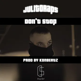 Don't Stop by Julitoraps