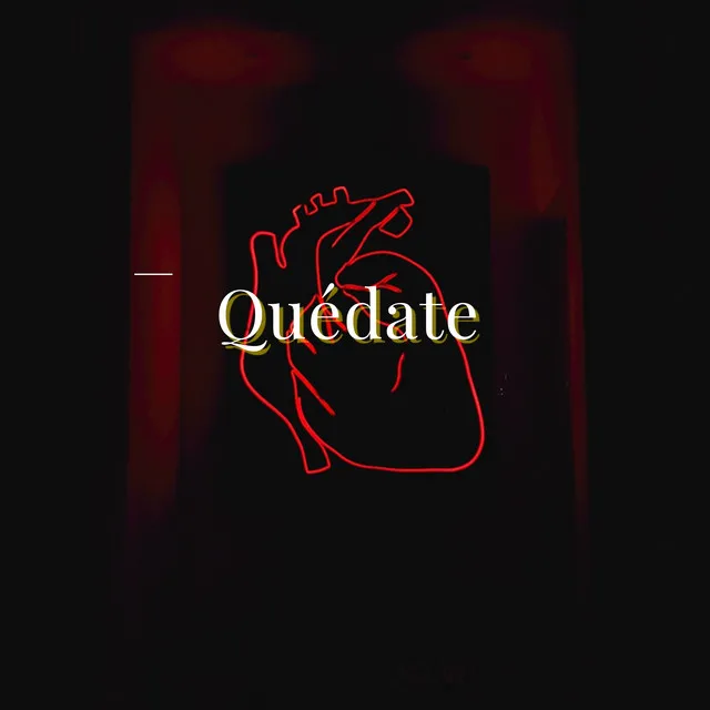 Quédate