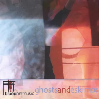 Ghosts And Eskimos by Blueprintmusic