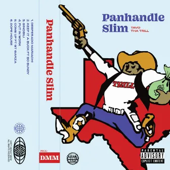 Panhandle Slim by Tavo tha Trill