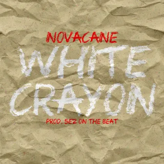 White Crayon by Novacane