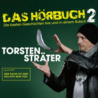 Das Hörbuch 2 - Der David ist dem Goliath sein Tod by Torsten Sträter