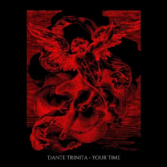 Your Time by Dante Trinita