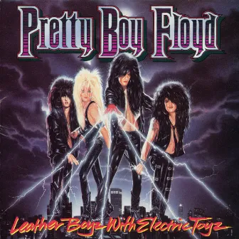 Leather Boyz With Electric Toyz by Pretty Boy Floyd