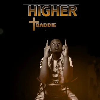 Higher (feat. Kiproh, Ninah) by Baddie