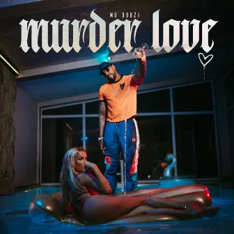 Murder Love by Mo Douzi