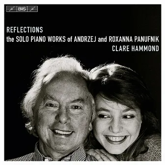 Reflections - Solo Piano Works of Andrzej and Roxanna Panufnik by Clare Hammond