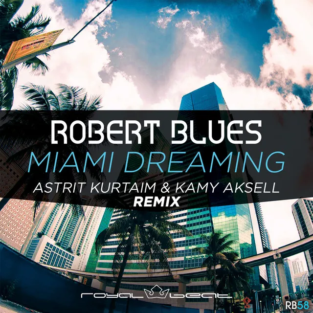 Miami Dreaming - Single (Astrit Kurtaim & Kamy Aksell Remix)