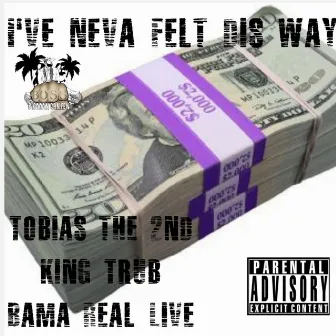 I've Neva Felt Dis Way (Live) by Tobias the 2nd