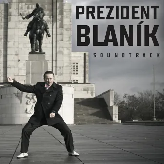 Prezident Blaník (Original Soundtrack) by MIDI Lidi