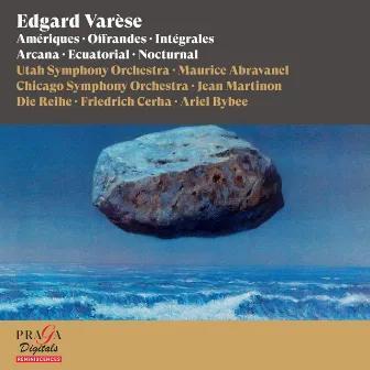 Edgard Varèse: Amériques, Offrandes, Intégrales, Arcana, Ecuatorial, Nocturnal by Maurice Abravanel