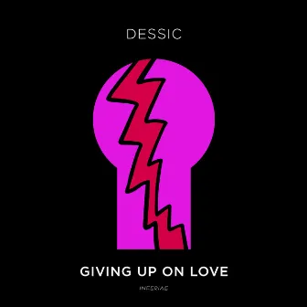 Giving up on Love by Dessic