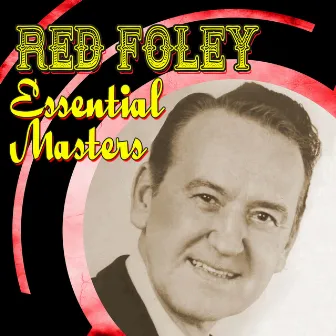 Essential Masters by Red Foley