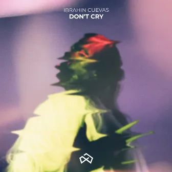 Don't Cry by Ibrahin Cuevas