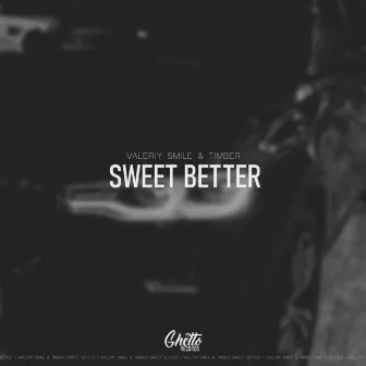 Sweet Better by Timber