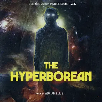 The Hyperborean (Original Motion Picture Soundtrack) by Adrian Ellis