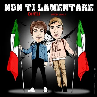 Non ti lamentare by Dheli