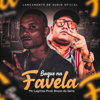 Baque na Favela by Mc Lágrima