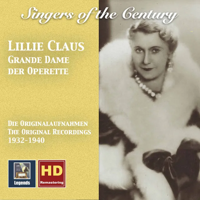 Singers of the Century: Lillie Claus – Grande Dame of Operetta (Remastered 2017)