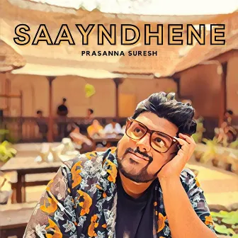 Saayndhene by Prasanna Suresh