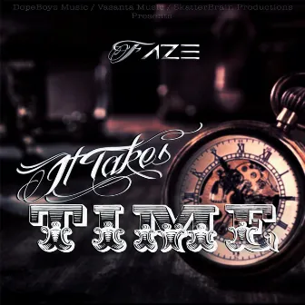 It Takes Time by Faze