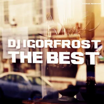 DJ Igorfrost - The Best by DJ IGorFrost