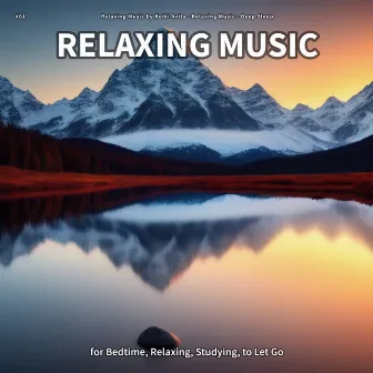 #01 Relaxing Music for Bedtime, Relaxing, Studying, to Let Go by Relaxing Music by Keiki Avila