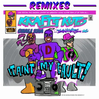 It Ain't My Fault (feat. Chali 2na) [Remixes] by Dynamite MC