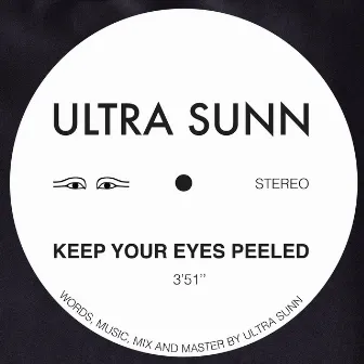 Keep Your Eyes Peeled by ULTRA SUNN