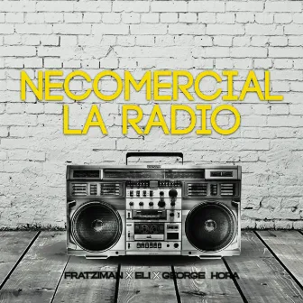 Necomercial La Radio by Eli