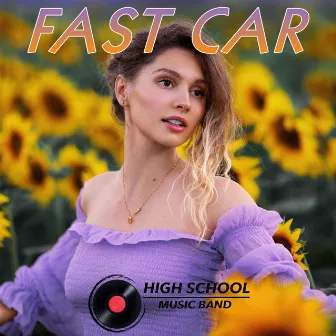 Fast Car by High School Music Band