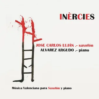 Inèrcies (Música Valenciana para Saxofón y Piano) by José Carlos Luján