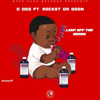 Sleep Off the Drank by O Dog