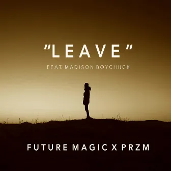 Leave by Future Magic