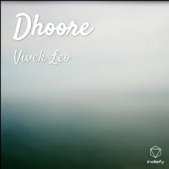 Dhoore by Vivek Leo